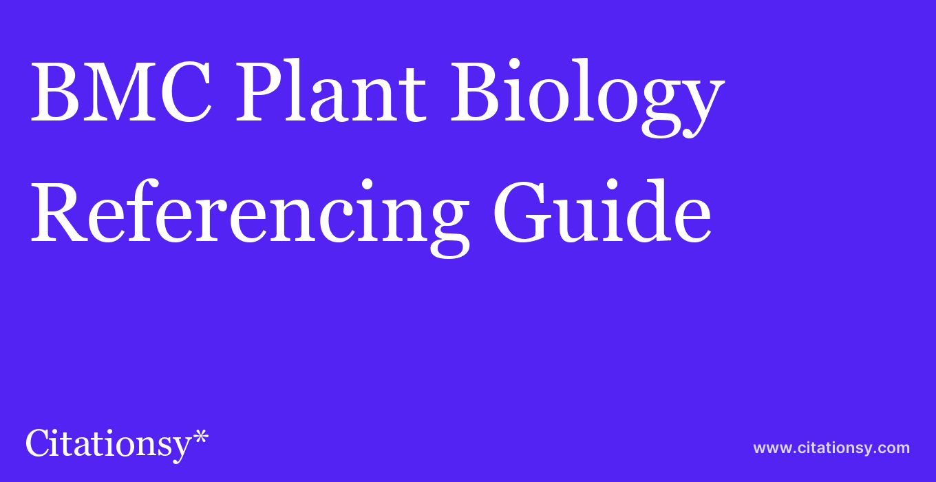cite BMC Plant Biology  — Referencing Guide